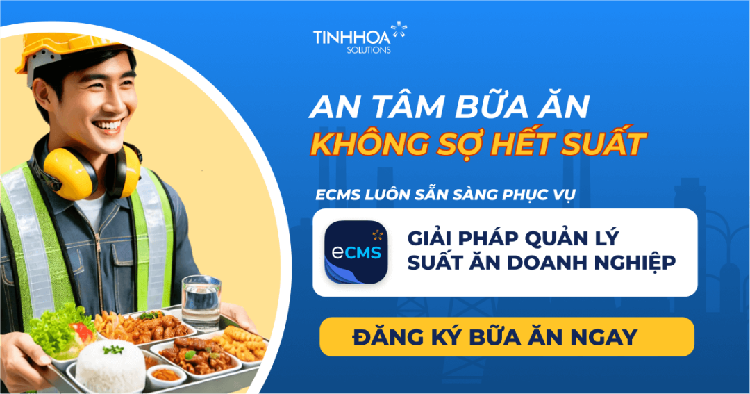 Giải pháp quản lý suất ăn công nghiệp