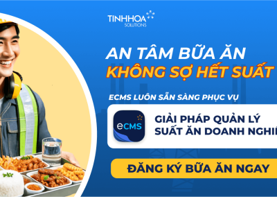 Giải pháp quản lý suất ăn công nghiệp