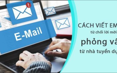 Cách viết email từ chối lời mời phỏng vấn từ nhà tuyển dụng