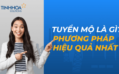 Tuyển mộ là gì? 6 Phương pháp tuyển mộ hiệu quả