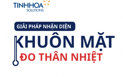 Giải pháp nhận diện khuôn mặt và đo thân nhiệt