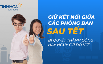 Giữ Kết Nối Giữa Các Phòng Ban Sau Tết: Bí Quyết Thành Công Hay Nguy Cơ Đổ Vỡ?