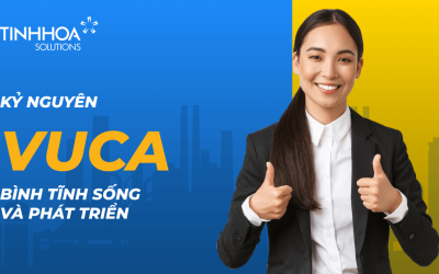 Bình tĩnh sống và phát triển trong kỷ nguyên VUCA đầy biến động