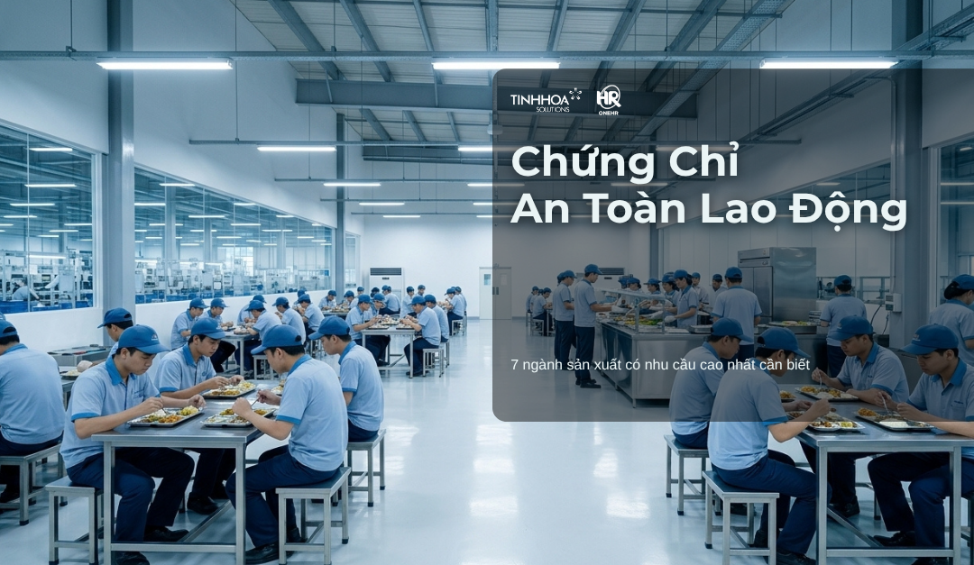 Chứng chỉ an toàn lao động là cần thiết với những ngành sản xuất nào? 7 ngành nghề có nhu cầu cao nhất.
