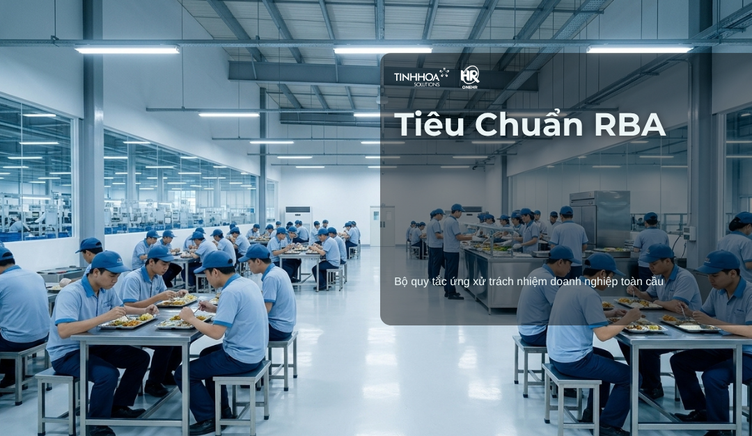 Tiêu chuẩn RBA: Bộ Quy tắc Ứng xử Trách nhiệm Doanh nghiệp Toàn cầu